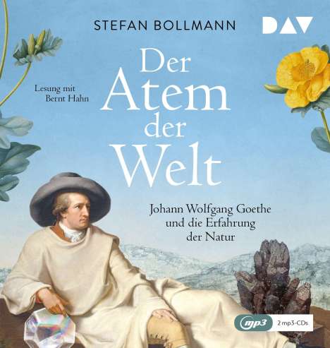 Stefan Bollmann: Der Atem der Welt. Johann Wolfgang Goethe und die Erfahrung der Natur, MP3-CD