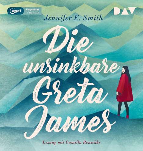 Jennifer E. Smith: Die unsinkbare Greta James, MP3-CD