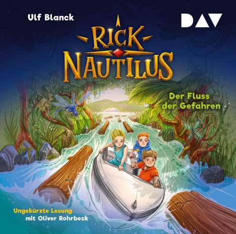 Ulf Blanck: Rick Nautilus - Teil 9: Der Fluss der Gefahren, 2 CDs