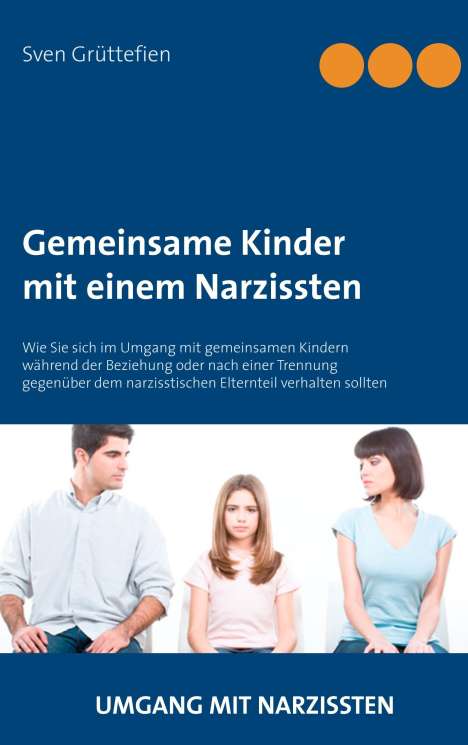 Sven Grüttefien: Gemeinsame Kinder mit einem Narzissten, Buch
