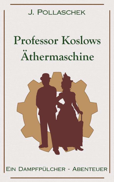 J. Pollaschek: Professor Koslows Äthermaschine, Buch