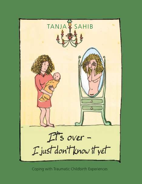 Tanja Sahib: It¿s over - I just don¿t know it yet!, Buch
