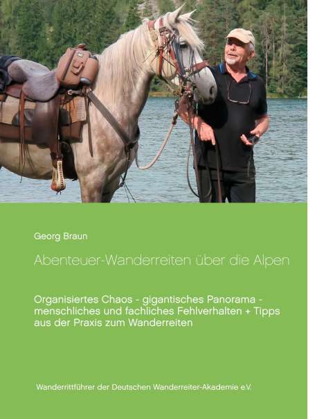 Georg Braun: Abenteuer ... Wanderreiten über die Alpen, Buch
