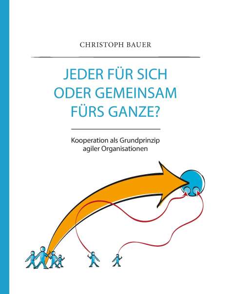 Christoph Bauer: Jeder für sich oder gemeinsam fürs Ganze?, Buch