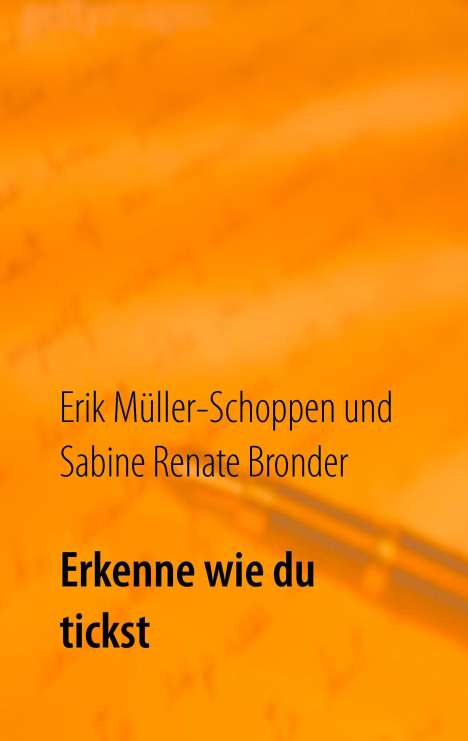 Erik Müller-Schoppen: Erkenne wie du tickst, Buch