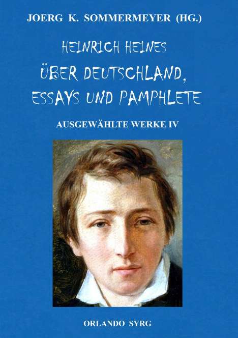 Heinrich Heine: Heinrich Heines Über Deutschland, Essays und Pamphlete. Ausgewählte Werke IV, Buch