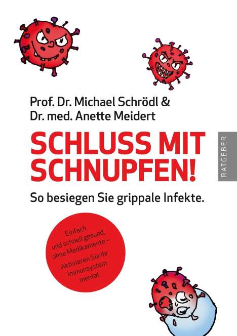 Michael Schrödl: Schluss mit Schnupfen! So besiegen Sie grippale Infekte, Buch