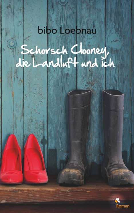 Bibo Loebnau: Schorsch Clooney, die Landluft und ich, Buch