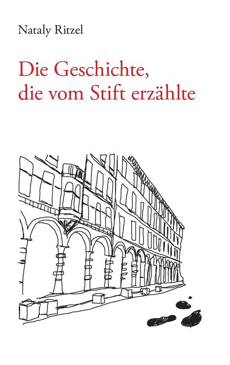 Nataly Ritzel: Die Geschichte, die vom Stift erzählte, Buch