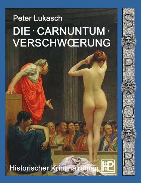 Peter Lukasch: Die Carnuntum-Verschwörung, Buch