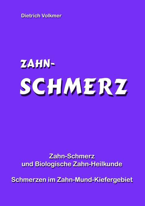 Dietrich Volkmer: Zahn-Schmerz, Buch