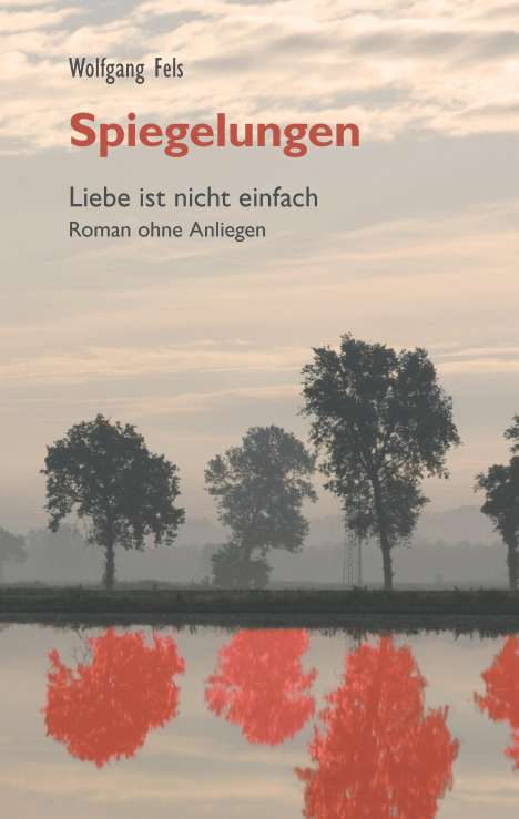 Wolfgang Fels: Spiegelungen, Buch