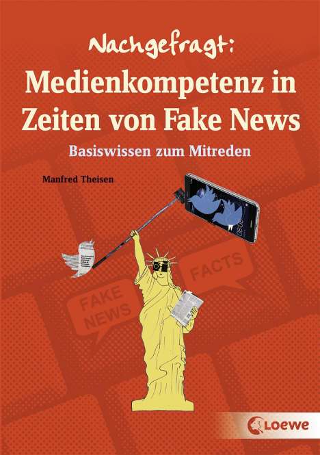 Manfred Theisen: Theisen, M: Nachgefragt: Medienkompetenz in Zeiten von Fake, Buch