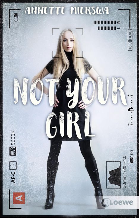 Annette Mierswa: Not your Girl, Buch