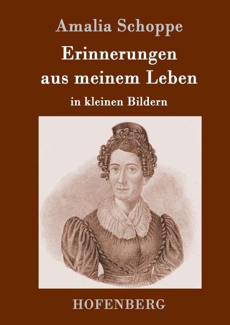 Amalia Schoppe: Erinnerungen aus meinem Leben, Buch