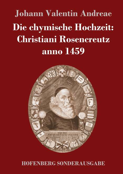 Johann Valentin Andreae: Die chymische Hochzeit: Christiani Rosencreutz anno 1459, Buch