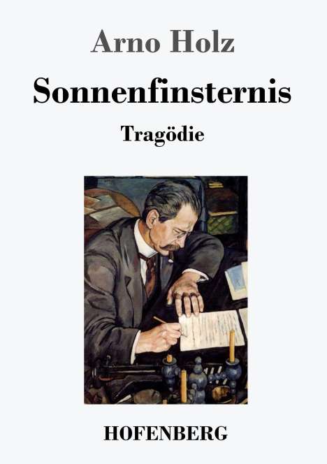Arno Holz: Sonnenfinsternis, Buch