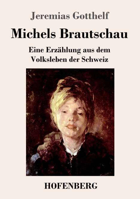 Jeremias Gotthelf: Michels Brautschau, Buch