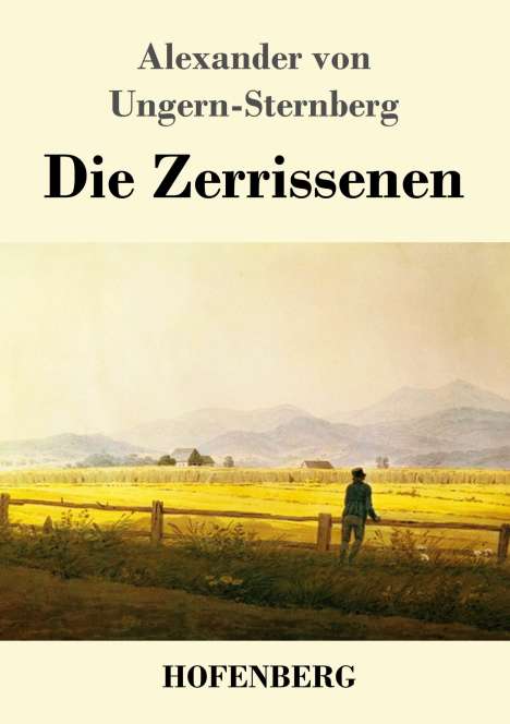 Alexander Von Ungern-Sternberg: Die Zerrissenen, Buch