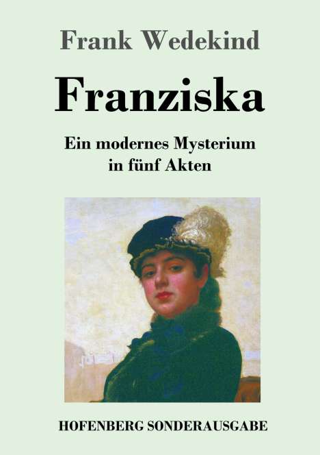 Frank Wedekind: Franziska, Buch