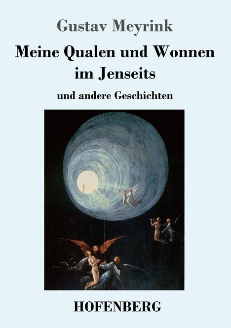 Gustav Meyrink: Meine Qualen und Wonnen im Jenseits, Buch