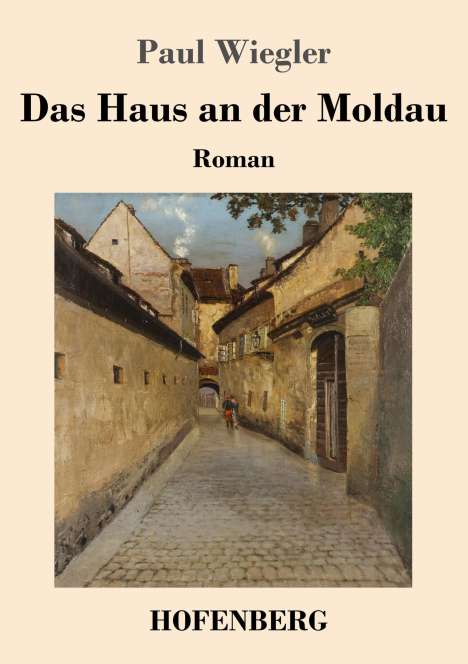 Paul Wiegler: Das Haus an der Moldau, Buch