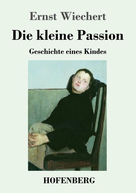 Ernst Wiechert: Die kleine Passion, Buch