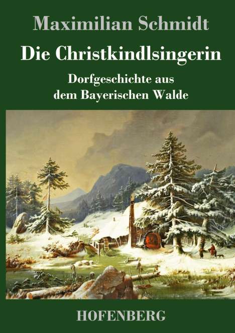 Maximilian Schmidt: Die Christkindlsingerin, Buch