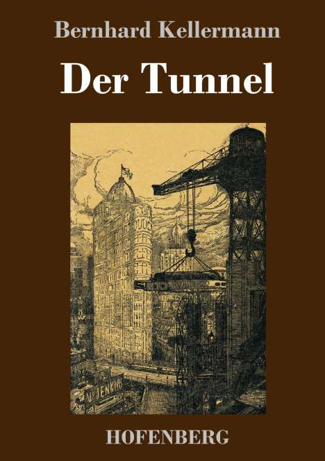 Bernhard Kellermann: Der Tunnel, Buch