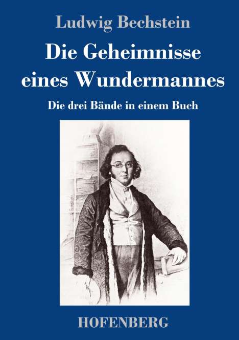 Ludwig Bechstein: Die Geheimnisse eines Wundermannes, Buch