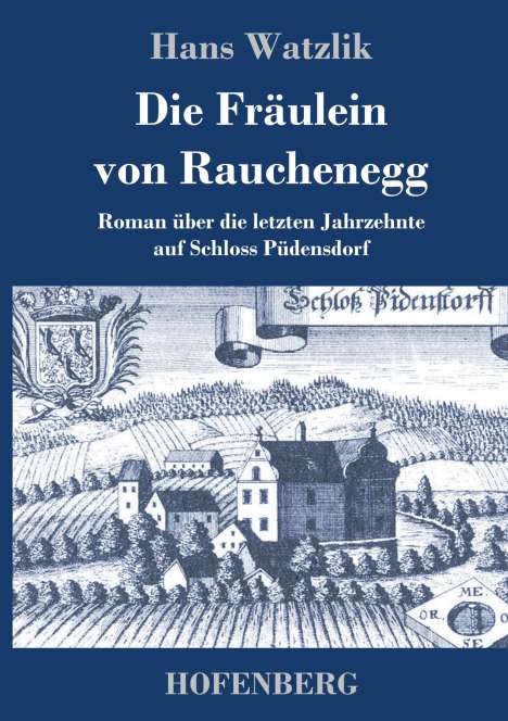 Hans Watzlik: Die Fräulein von Rauchenegg, Buch
