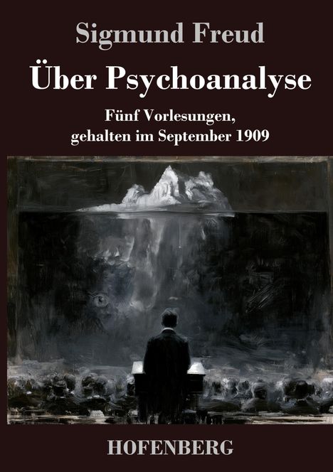 „Sigmund Freud, Über Psychoanalyse, Fünf Vorlesungen, gehalten im September 1909“. Illustration: Dozent vor Publikum.
