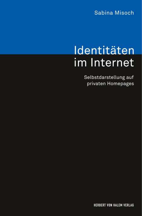 Sabina Misoch: Identitäten im Internet. Selbstdarstellung auf privaten Homepages, Buch