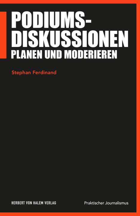 Stephan Ferdinand: Podiumsdiskussionen planen und moderieren, Buch