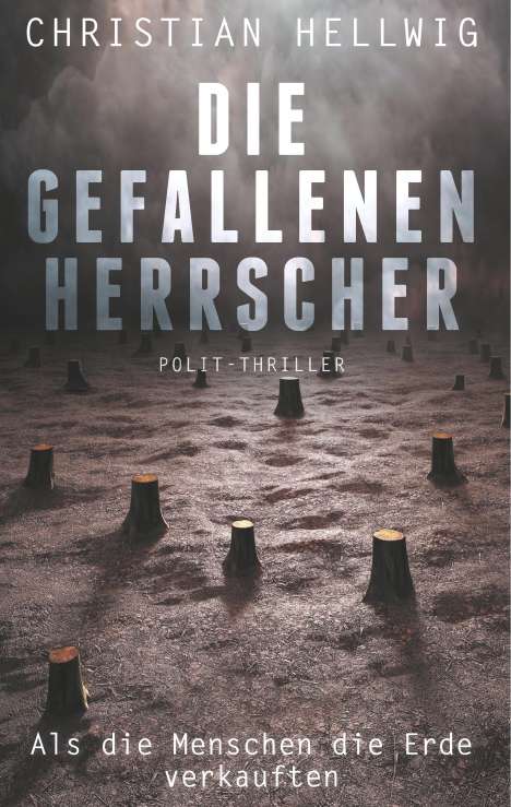 Christian Hellwig: Die gefallenen Herrscher, Buch