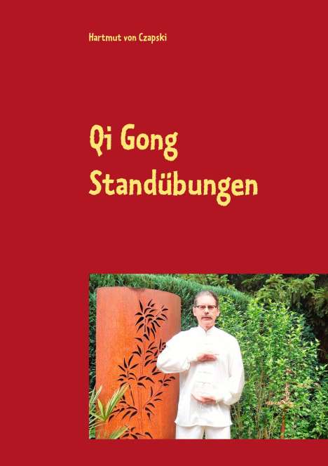 Hartmut von Czapski: Qi Gong Standübungen, Buch