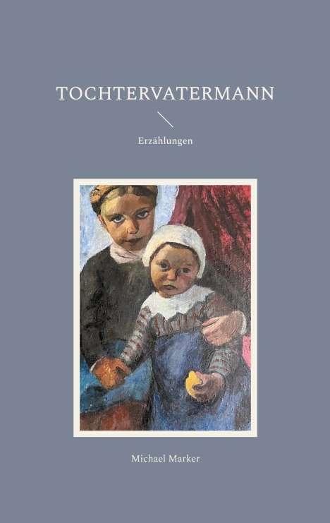 Michael Marker: Tochtervatermann, Buch