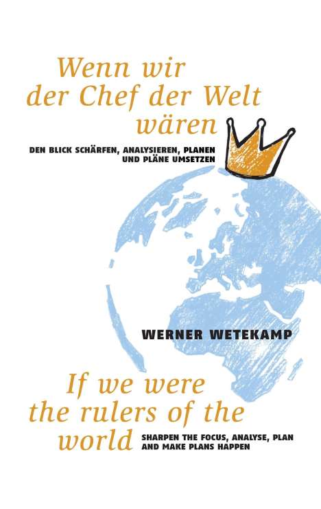 Werner Wetekamp: Wenn wir der Chef der Welt wären, Buch