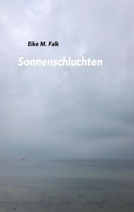 Eike M. Falk: Sonnenschluchten, Buch