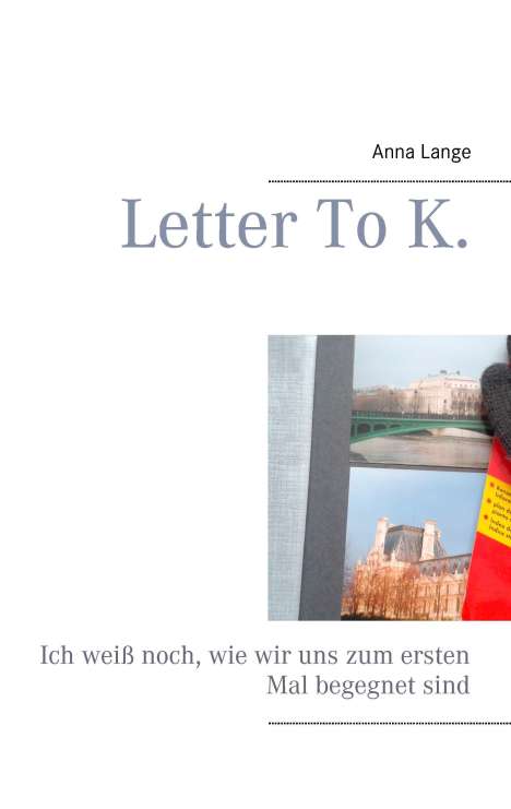 Anna M. Lange: Letter To K., Buch