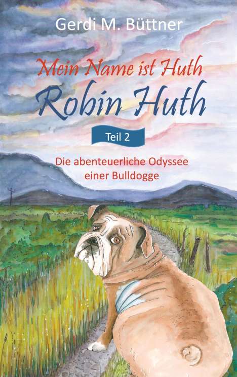 Gerdi M. Büttner: Mein Name ist Huth, Robin Huth, Buch