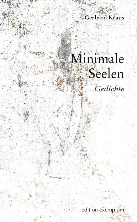 Gerhard Kraus: Kraus, G: Minimale Seelen, Buch