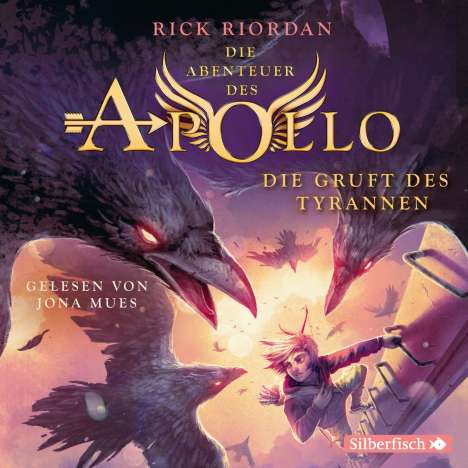 Rick Riordan: Die Abenteuer des Apollo  4: Die Gruft des Tyrannen, 6 CDs