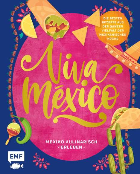 Tanja Dusy: Viva México - Mexiko kulinarisch erleben, Buch