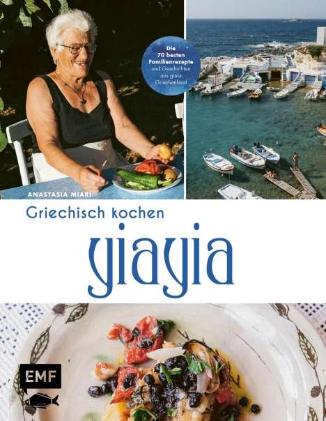 Anastasia Miari: YiaYia - Griechisch kochen, Buch