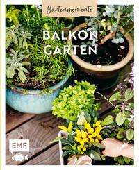 Nadja Buchczik: Gartenmomente: Balkongarten, Buch
