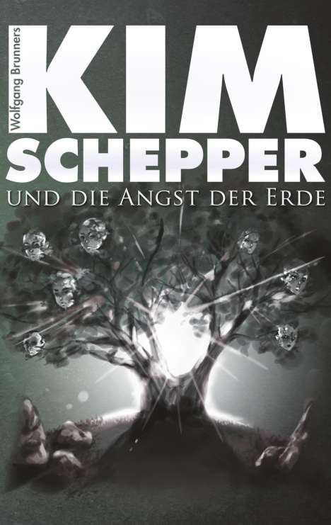 Wolfgang Brunner: Brunner, W: Kim Schepper und die Angst der Erde, Buch