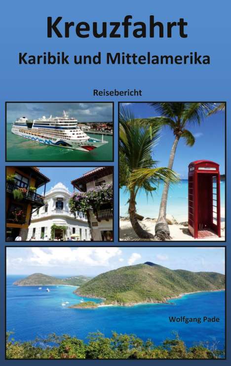 Wolfgang Pade: Kreuzfahrt Karibik und Mittelamerika, Buch