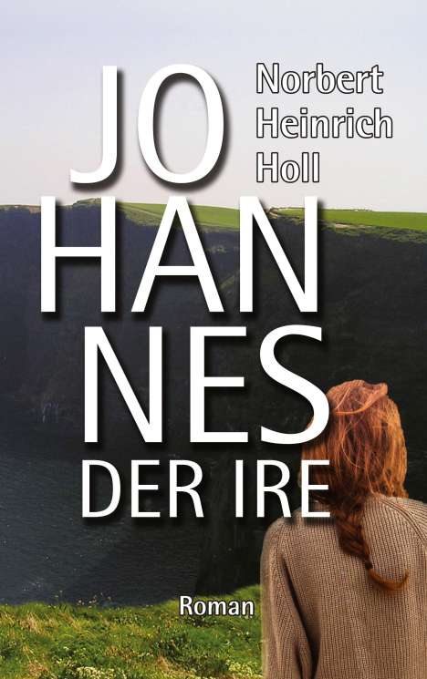 Norbert Heinrich Holl: Johannes der Ire, Buch
