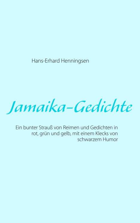 Hans-Erhard Henningsen: Jamaika-Gedichte, Buch